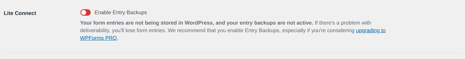 The Lite Connect setting in WPForms Lite with Enable Entry Backups switched off and a warning that form entries are not being stored in WordPress